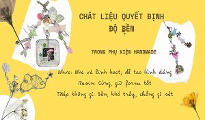 Chất liệu như nhựa, resin và thép không gỉ quyết định độ bền và tính thẩm mỹ của phụ kiện handmade. Tìm hiểu để chọn đúng sản phẩm phù hợp.