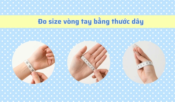 Cách đo size vòng tay bằng thước dây